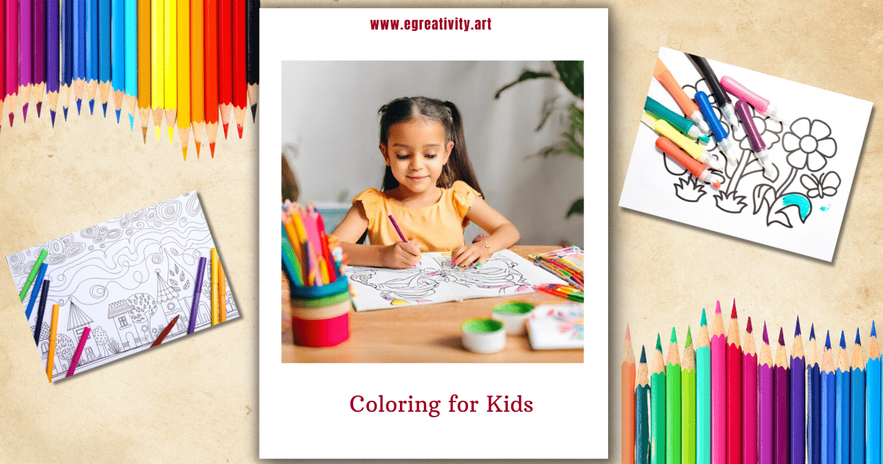 Coloring for Kids: Unleashing Creativity, Skills, and Smiles!