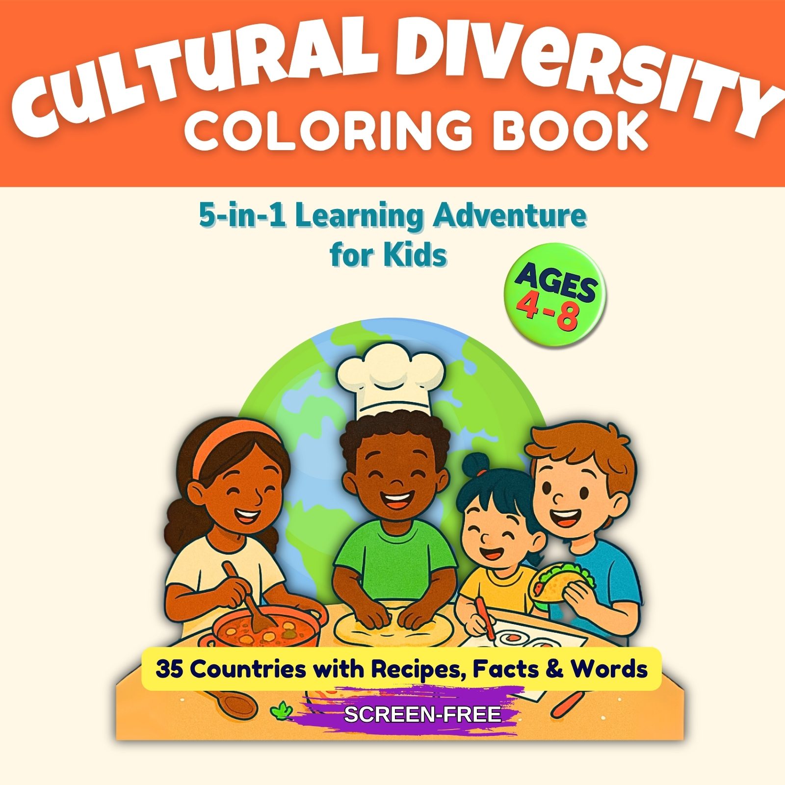 Cultural Diversity Educational Coloring Pages: 35 Countries, Language Learning & International Recipes for Kids 4–8